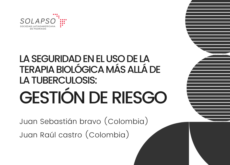Día 2 | La seguridad en el uso de la terapia biológica más allá de la tuberculosis: gestión de riesgo