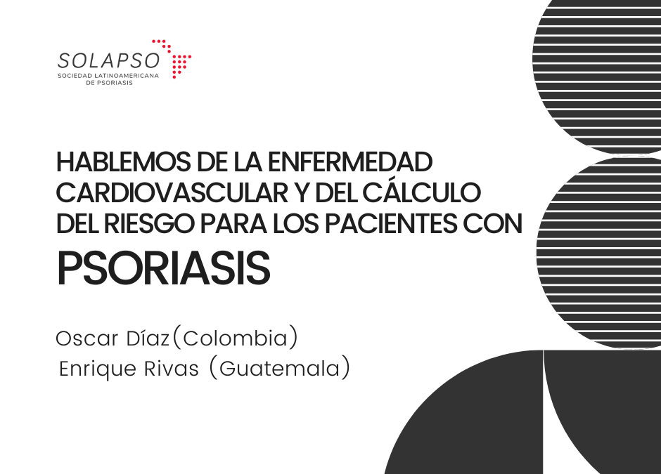 Día 2 | Hablemos de la enfermedad cardiovascular y el cálculo del riesgo para los pacientes con psoriasis